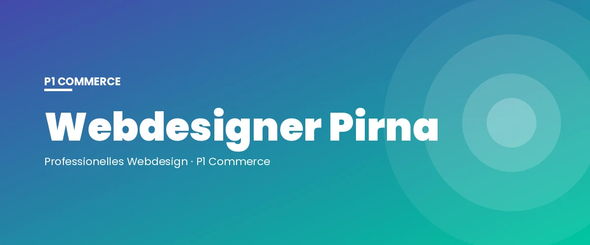 Webdesigner Pirna – P1 Commerce Webagentur